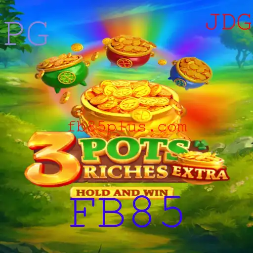 Descubra o Fascinante Mundo de 3potsExtra: Um Guia Completo com a Palavra-Chave FB85